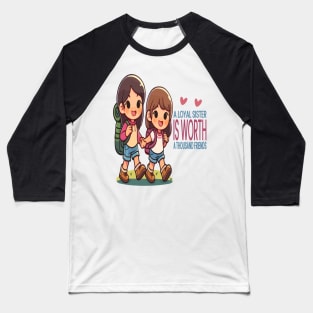 Sisters Bond: Adventure and Loyalty Baseball T-Shirt